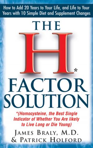 Cover of the book The H Factor Solution by James Gormley, Dr. Shari Lieberman, Ph.D., C.N.S., F.A.C.N.