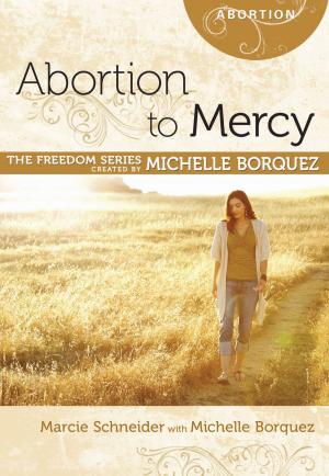 Cover of the book Abortion to Mercy by Joni Eareckson Tada