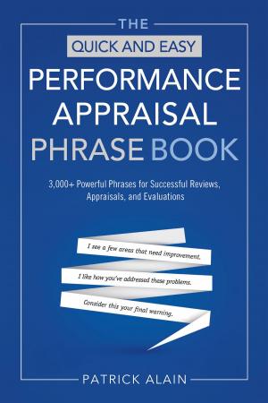 Cover of the book The Quick and Easy Performance Appraisal Phrase Book by A.J. Drew