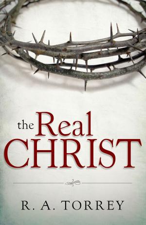 Cover of the book The Real Christ by E. M. Bounds