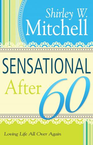 Cover of the book Sensational After 60 by Bill Johnson, Jennifer Miskov, Ph.D