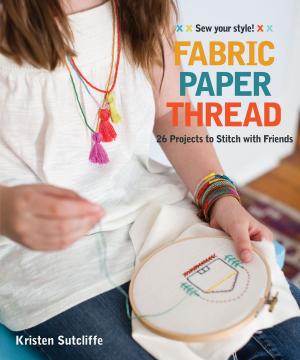 Cover of the book Fabric, Paper, Thread by Christine E. Barnes
