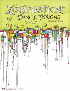 Cover of the book Zenspirations Dangle Designs by Ken Whiting, Anna Levesque, Kevin Varette, Brendan Mark, Phil DeRiemer, Dunbar Hardy