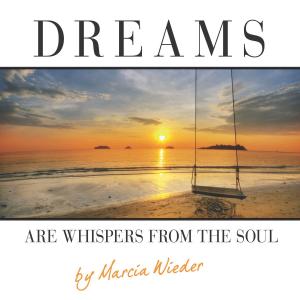 Cover of the book Dreams Are Whispers from the Soul by Holly Webb