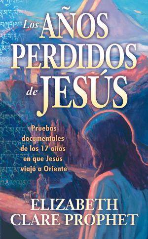 Cover of the book Los años perdidos de Jesús by Elizabeth Clare Prophet, Saint Germain