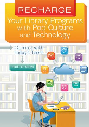 Cover of the book Recharge Your Library Programs with Pop Culture and Technology:: Connect with Today's Teens by David Welch