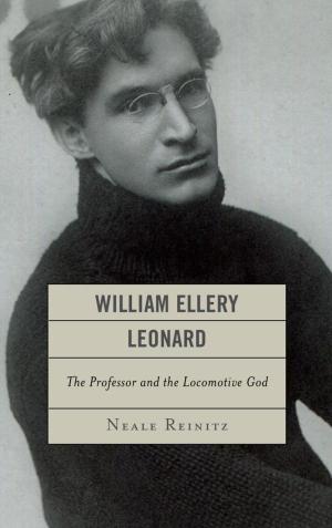 Cover of the book William Ellery Leonard by Pasquale Verdicchio
