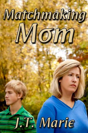 Cover of the book Matchmaking Mom by J.T. Marie