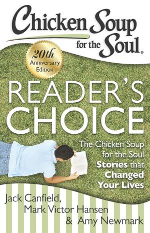 Cover of the book Chicken Soup for the Soul: Reader's Choice 20th Anniversary Edition by Jack Canfield, Mark Victor Hansen, Amy Newmark