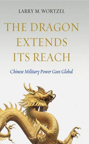 Cover of the book The Dragon Extends its Reach by Kathleen McChesney; William Gavin