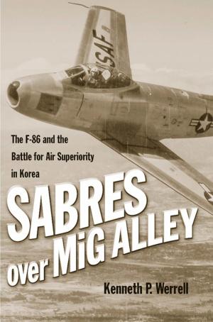Cover of the book Sabres Over MiG Alley by Elliot Ward Carlson