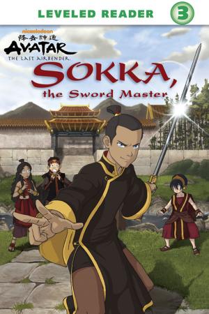 Cover of the book Sokka, the Sword Master (Avatar: The Last Airbender) by Nickelodeon