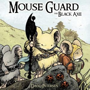 Cover of the book Mouse Guard Vol. 3: The Black Axe by Jim Henson, Daniel Bayliss, Hannah Christenson, Jorge Corona, Nathan Pride, Fabian Rangel