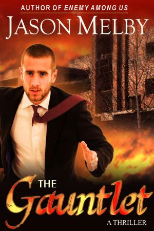 Cover of the book The Gauntlet (A Thriller) by Vickie Knob