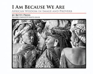 Cover of the book I Am Because We Are by Jim Dickinson