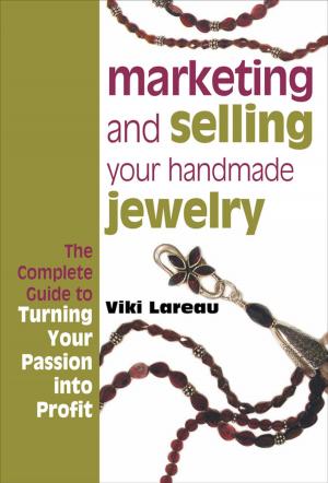 Cover of the book Marketing and Selling Your Handmade Jewelry by Vivian Hoxbro