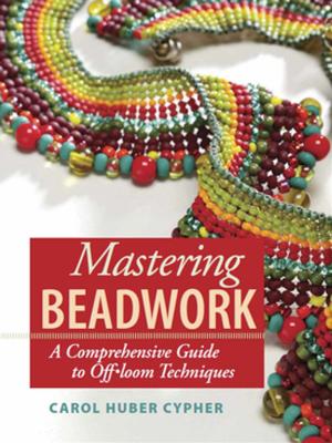 Cover of the book Mastering Beadwork by Laura Long