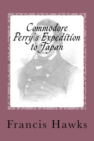 Cover of Commodore Perry's Expedition to Japan, Illustrated