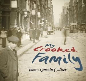 Cover of the book My Crooked Family by James Lincoln Collier, Christopher Collier