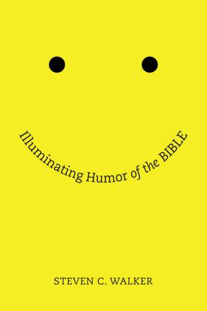 Cover of the book Illuminating Humor of the Bible by Jeff Hood