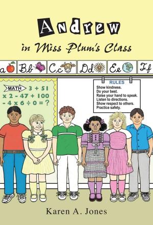 Cover of the book Andrew in Miss Plum's Class by Christopher Alan Anderson