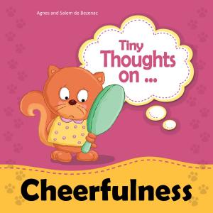 Cover of the book Tiny Thoughts on Cheerfulness by Salem de Bezenac, Amy Upshaw