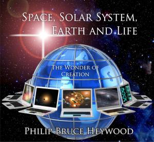 Cover of the book Space, Solar System, Earth and Life by J. Anson Brandes