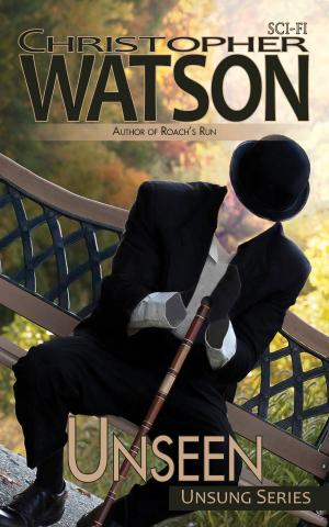 Cover of the book Unseen by Christopher Watson