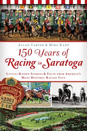 Cover of the book 150 Years of Racing in Saratoga by J. Huguenin, M. Earl Smith