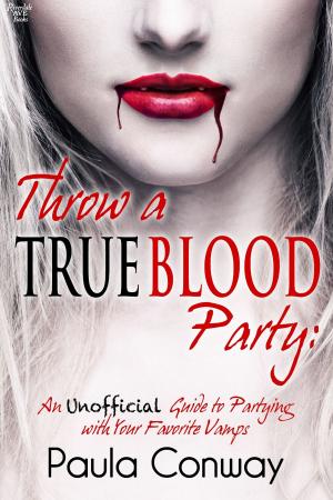 Book cover of Throw a True Blood Party