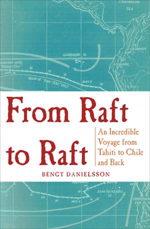 Cover of the book From Raft to Raft by Joseph Hickman, John Kiriakou