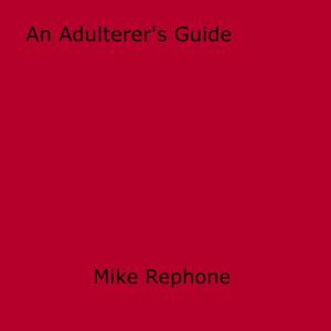 Cover of the book An Adulterer's Guide by Ally  Blake