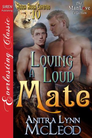 Cover of the book Loving a Loud Mate by Carter Saint