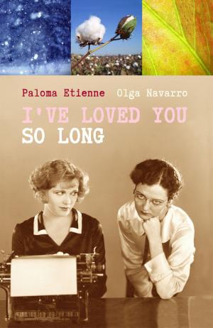 Cover of the book I've loved you so long by Adrián Cerda Gálvez