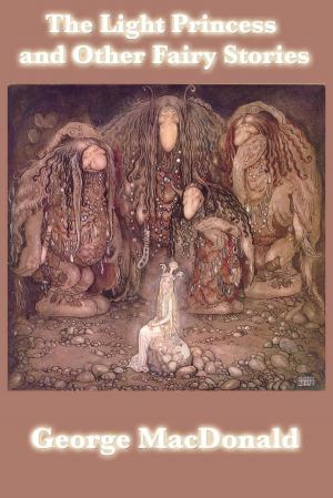 Cover of the book The Light Princess and Other Fairy Tales by Winston Marks