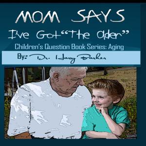 bigCover of the book Mom Says I've Got "The Older" by 