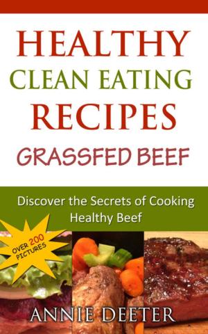 Cover of Healthy Clean Eating Recipes: Grassfed Beef