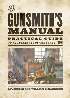 Cover of the book The Gunsmith's Manual by Tyler Capobres