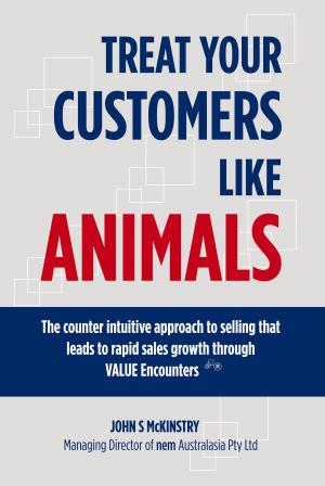 Cover of the book Treat Your Customers like Animals by Jace Jordan