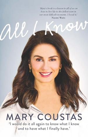 Cover of the book All I Know by Julian Cribb