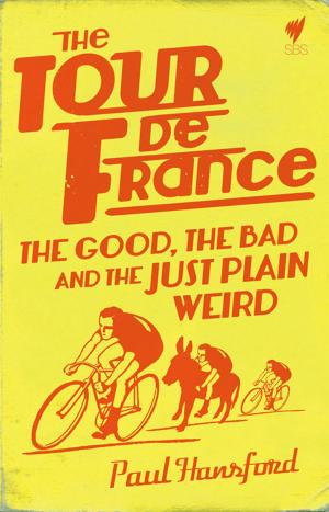 Cover of the book The Tour de France by Toby Creswell