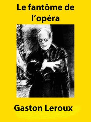 Cover of the book Le fantôme de l'opéra by William Shakespeare