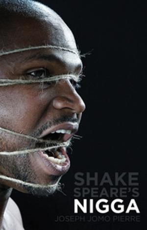 Cover of the book Shakespeare's Nigga by Judith Thompson