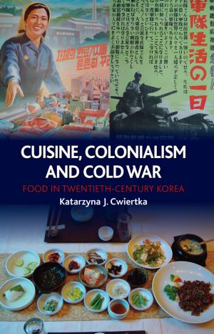 bigCover of the book Cuisine, Colonialism and Cold War by 