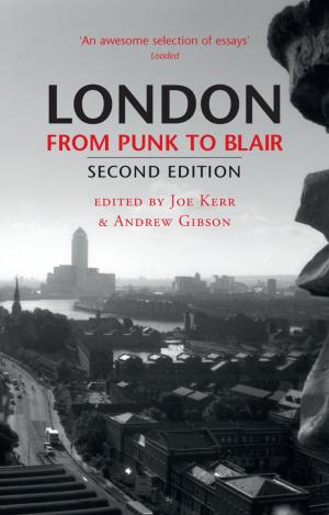 Cover of the book London From Punk to Blair by Peter Burke