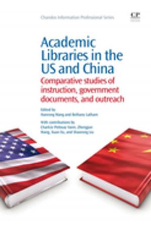 Cover of the book Academic Libraries in the US and China by Tomas Lidman