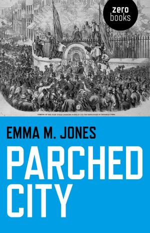 Cover of the book Parched City by Joanna Demers