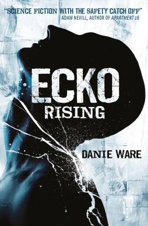 Cover of the book Ecko Rising by Cavan Scott