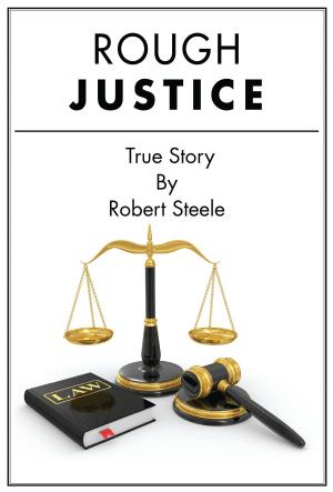 Cover of the book Rough Justice - A True Story by Richard Gardner