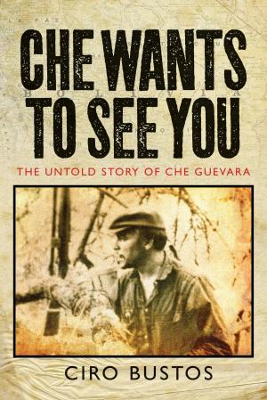 Cover of the book Che Wants to See You by Melissa Benn